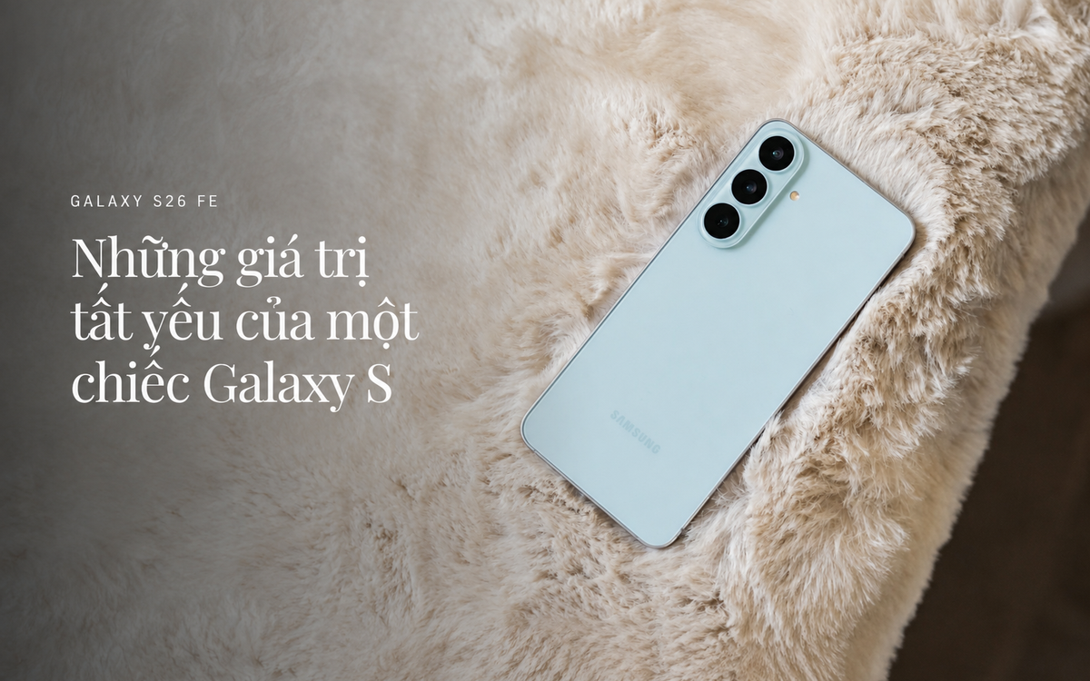 Galaxy S26 FE: Đỉnh Cao Công Nghệ Không Thỏa Hiệp Để Chiếm Lĩnh Thị Trường